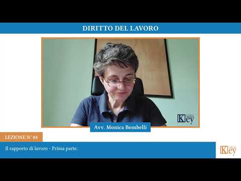 Diritto del lavoro - Lezione 04 - Il rapporto di lavoro - Prima parte