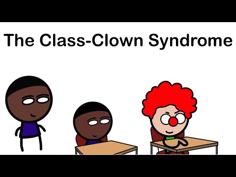 The Class Clown Syndrome
