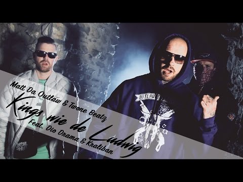 Matt Da Outlaw & Twone Beatz ► KINGS WIE DE LUDWIG ◄ feat. Dio Drama & Kraliban [official HD video]