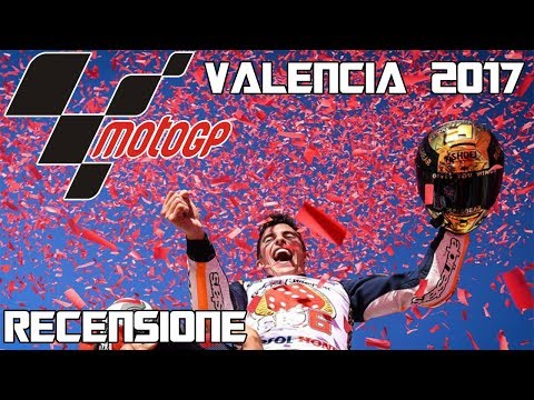 MARQUEZ CAMPIONE DEL MONDO 2017 - MotoGP Valencia 2017 - Recensione