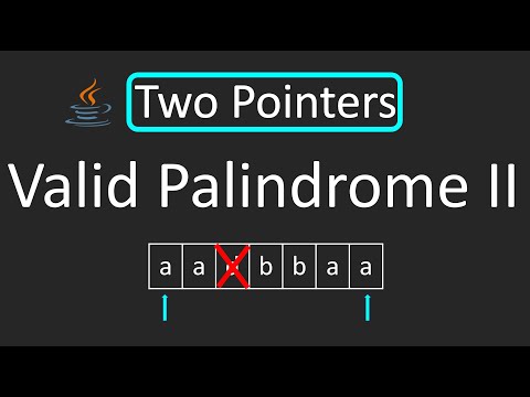 Leetcode 680 Valid Palindrome Ii Two Pointers Technique Java