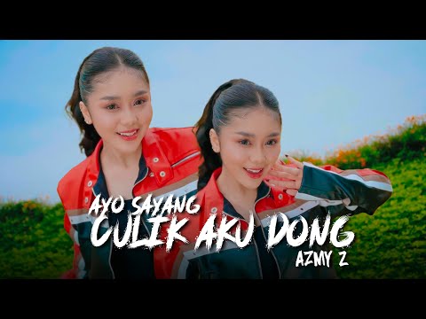 AYO SAYANG CULIK AKU DONG - AZMY Z ( Official Music Video )