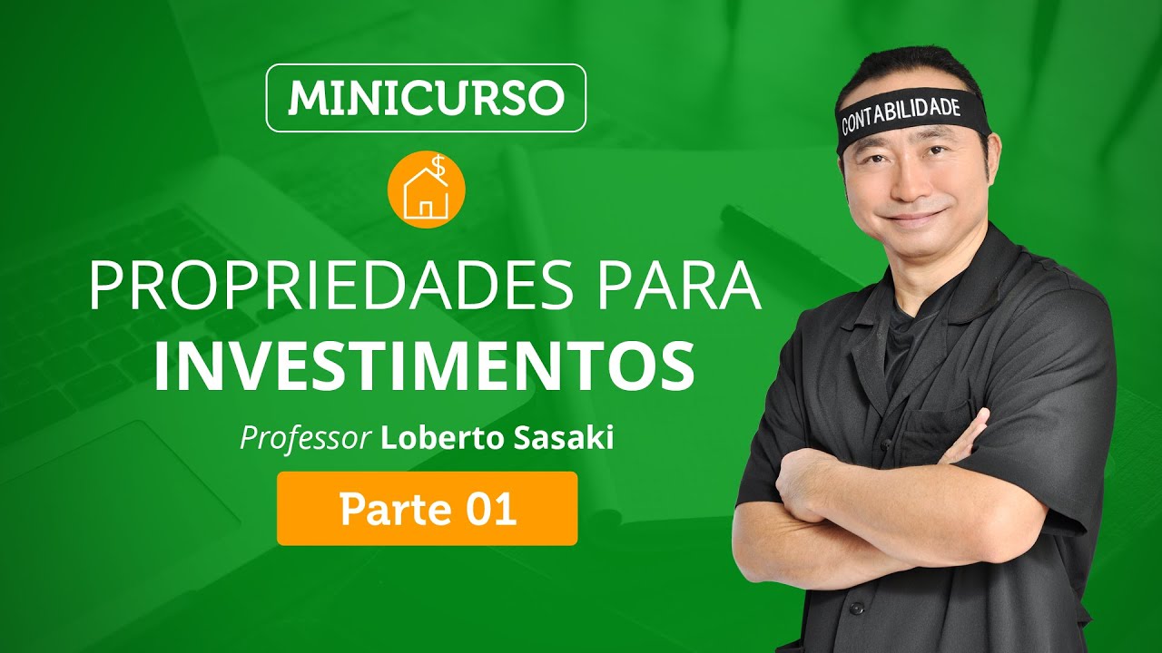 Propriedades para Investimentos | Pare 01 | Loberto Sasaki