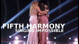 FIFTH HARMONY SINGING IMPOSSIBLE