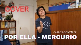 Por Ella - Mercurio (Cover Carlos González)