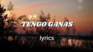 BRONCO - tengo ganas (LETRA)