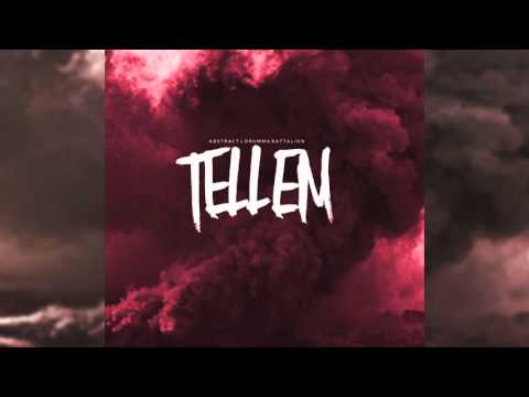 Abstract - Tell Em (Prod. By Drumma Battalion)