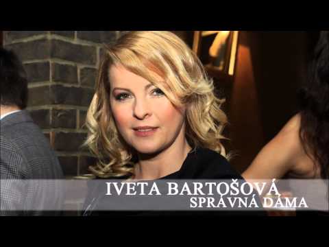 Iveta Bartošová - Správná dáma