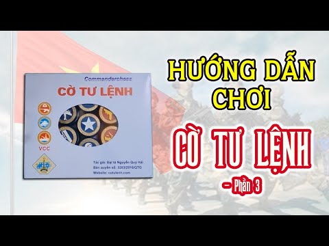 CỜ TƯ LỆNH | HƯỚNG DẪN CHƠI | CỜ HIỆN ĐẠI VỀ CHỦ ĐỀ CHIẾN TRANH VÀ CÁC QUY TẮC | K BOARD GAME