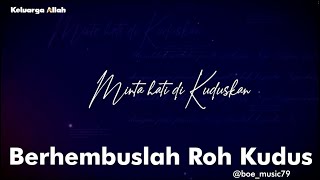 Download lagu Berhembuslah Roh Kudus - Keluarga Allah Worship mp3 Download lagu Berhembuslah Roh Kudus - Keluarga Allah Worship mp3