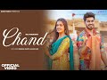 CHAND Full Video Pranjal Dahiya Raj Mawer Aman Jaji Mukesh Jaji Latest Haryanvi Song 2023