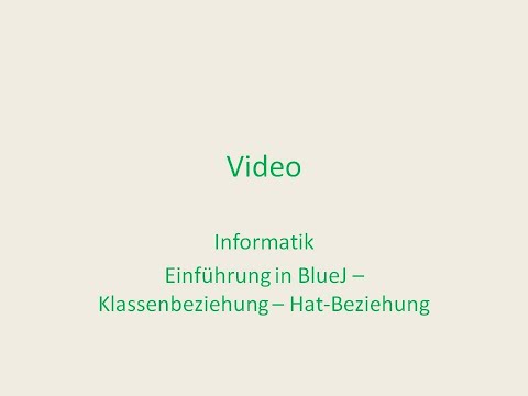 Einführung BlueJ - Klassenbeziehung - Hat-Beziehung