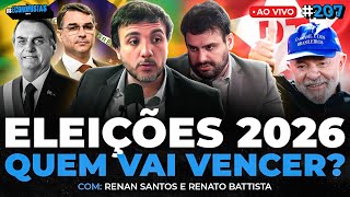 LULA VS. BOLSONARO - ELEIÇÕES 2026 (Com Renan Santos e Renato Battista) | Os Economistas 207