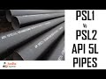What is the Difference Between PSL1 and PSL2 Pipes ?