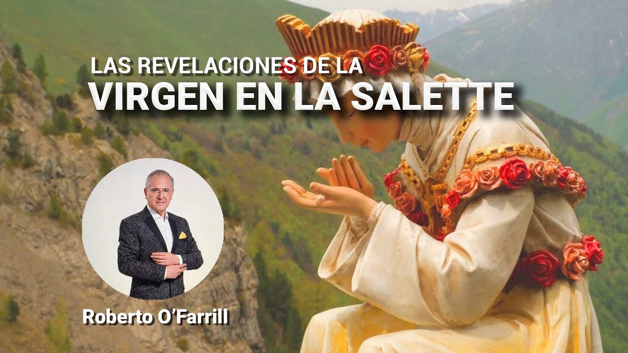 Las revelaciones de la Virgen en La Salette / Luis Eduardo López Padilla