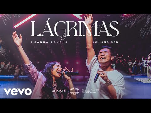 Amanda Loyola, Juliano Son - Lágrimas (Ao Vivo) (Clipe Oficial)