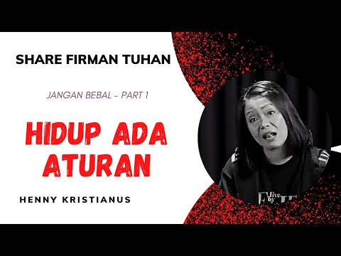 KHOTBAH KRISTEN HENNY KRISTIANUS TERBARU - JANGAN BEBAL HIDUP ADA ATURAN | KHOTBAH SINGKAT TERBARU