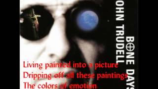 My Heart Doesn't Hurt Anymore -John Trudell (Bone Days)