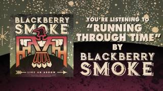 BLACKBERRY SMOKE - Running Through Time (Official Audio)