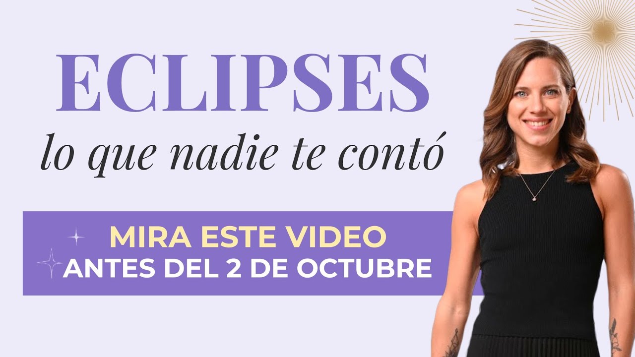 💥 Mira este Video ANTES de los ECLIPSES 🌟 ECLIPSES de Luna en Piscis y de Sol en Libra 🌝