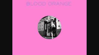 Blood Orange - Champagne Coast (Krystal Klear remix)