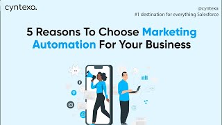 5 Reasons To Choose Marketing Automation For Your Business | Salesforce