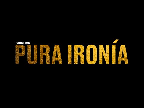 SHINOVA – Pura ironía (Lyric Video Oficial)