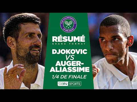 WIMBLEDON : Novak DJOKOVIC vs Félix AUGER-ALIASSIME | 1/4 de finale