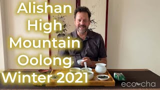 Alishan High Mountain Tea Winter 2021 | Eco-Cha Teas