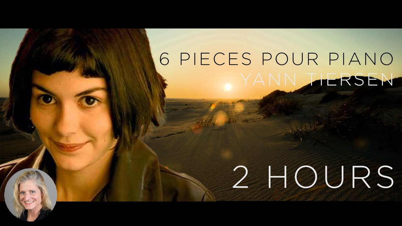 2 HOURS :: Yann Tiersen, 6 pièces pur piano "Amélie", Piano Cover by Rose Wilson