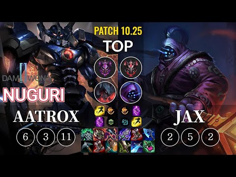 DWG Nuguri Aatrox vs Jax Top - KR Patch 10.25