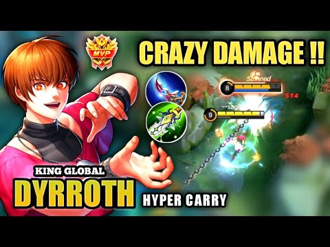 CRAZY DAMAGE!! DYRROTH HYPER CARRY! Best Build Top 1 Global Dyrroth Gameplay - Mobile Legends