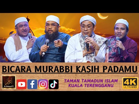 BICARA MURABBI KASIH PADAMU - Ustaz Ahmad Rizam, Ustaz Haslin, Ustaz Norhisyam & Ustaz Kamaruzaman