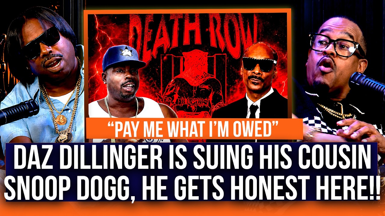 SUING Snoop Dogg?? Daz Dillinger gets real on why he's suing his cousin Snoop for what he's owed