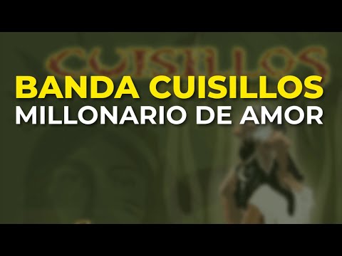 Banda Cuisillos - Millonario de Amor (Audio Oficial)