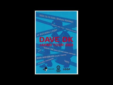 Dave DK - Dave DK Japan Tour 2003 @ LOOP Tokyo