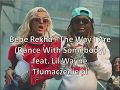 Bebe Rexha  - The Way I Are Dance With Somebody feat.  Lil Wayne