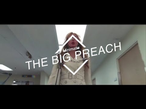 Minimatic - The Big Preach (Official Video)