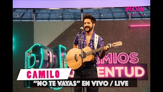 Camilo &#39;No te vayas&#39; en vivo | Premios Juventud 2019