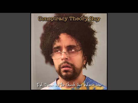 Conspiracy Theory Guy (feat. Wax)