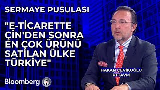 Sermaye Pusulası - "E-Ticarette Çin'den Sonra En Çok Ürünü Satılan Ülke Türkiye"