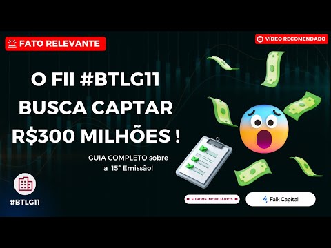 Thumbnail do vídeo: #BTLG11: TUDO sobre 15ª emissão que buscar captar R$300 MILHÕES. Guia Passo a Passo da Subscrição