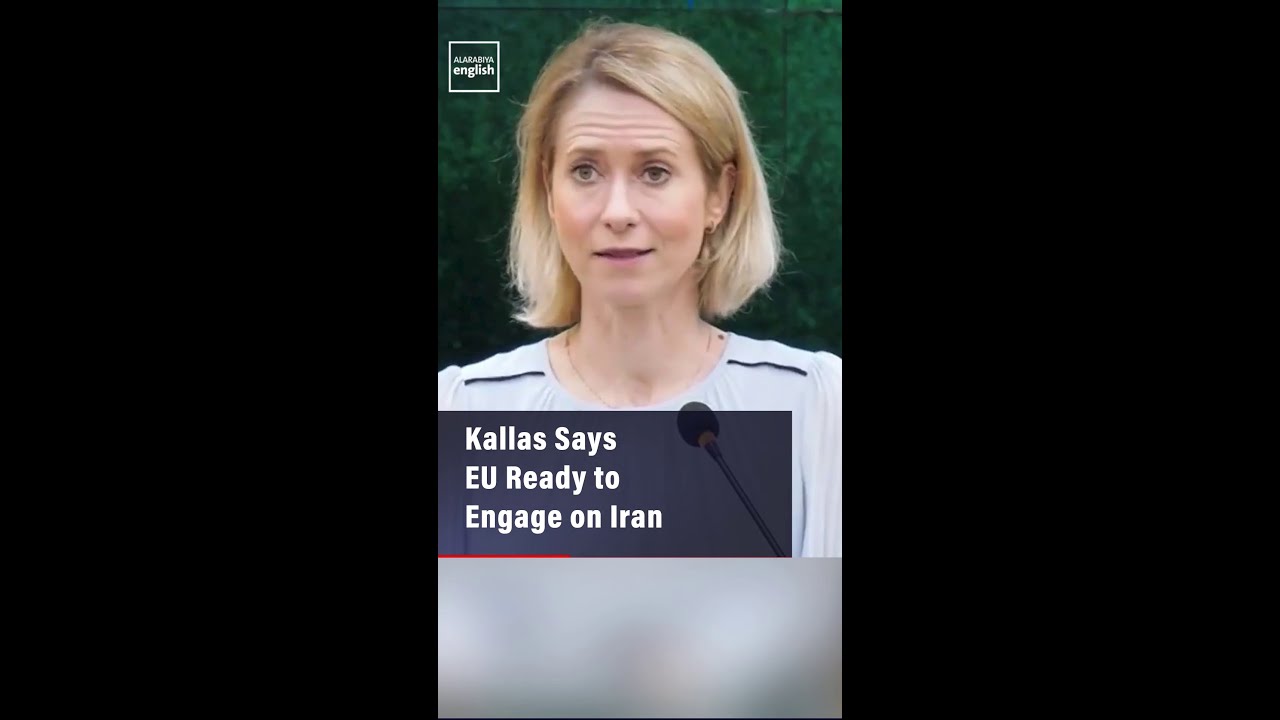 Video | Kallas Says EU Ready to Engage on Iran
