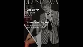 Moon River Karaoke Rod Stewart