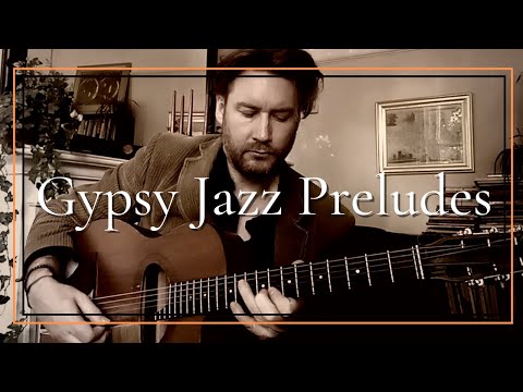3 Gypsy Jazz Preludes. Solo Gypsy Jazz Guitar. Simon O'Byrne.