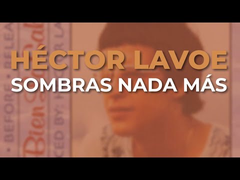 Héctor Lavoe - Sombras Nada Más (Audio Oficial)