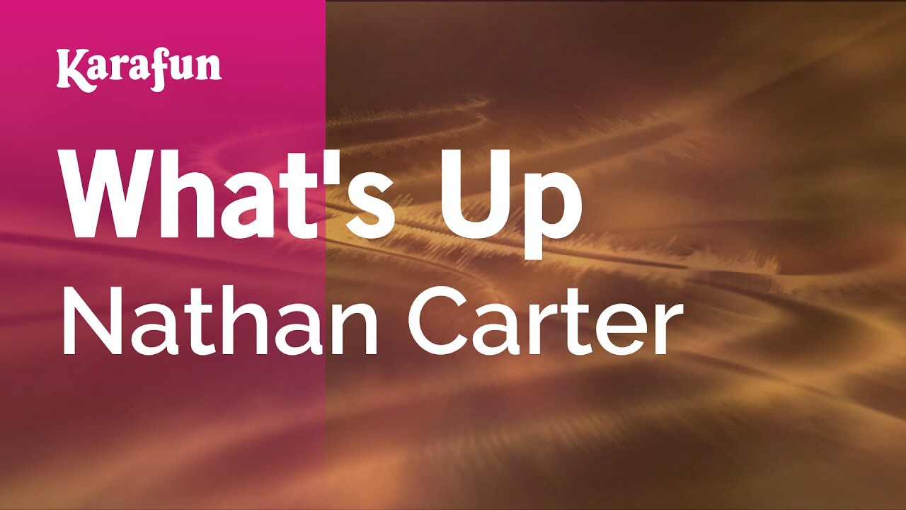 What's Up - Nathan Carter | Karaoke Version | KaraFun