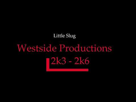 Westside Productions - Little Slug