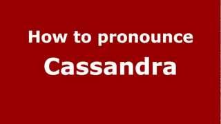 How to pronounce Cassandra
