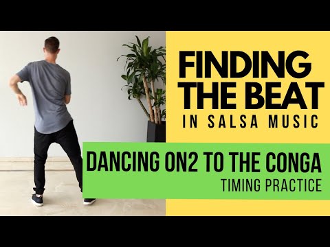 On 2 Salsa Timing Practice - Dancing To The Conga